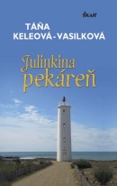 Julinkina pekáreň (Táňa Keleová-Vasilková)
