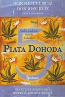 Piata dohoda (Don Miguel Ruiz, Janet Mills, Jose Don Ruiz)