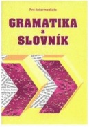 Gramatika a slovnik Pre-intermediate (Zdeněk Šmíra)
