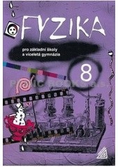 Fyzika 8 pro ZŠ a tercii (Martin Macháček)