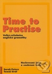 Time to Practise 2 - Neslovesné jevy a souhrnné testy (Sarah Peters, Tomáš Gráf)