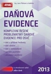 Daňová evidence 2013 (Jana Pilátová, kolektív)