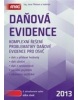Daňová evidence 2013 (Dana Dolanová, Jan Mužík, Petra Búřilová, Veronika Štrombachová, Andrea Pokorná)