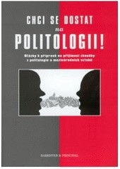 Chci se dostat na politologii 2.dotisk (Lubomír Kopeček, Vít Hloušek, Petr Suchý)