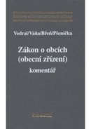 Zákon o obcích (obecní zřízení). Komentář (Stanislav Pšenička, Luboš Váňa, Jan Břeň, Josef Vedral)