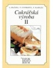 Cukrářská výroba 2 - pro 2. ročník UO Cukrář (Ludvík Bláha, kolektív)