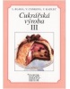 Cukrářská výroba 3 - pro 3. ročník UO Cukrář (Pavel Nauman, Kamil Lhoták)