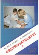 OŠETŘOVATELSTVÍ 1 - pro 1. ročník SZŠ - 2. aktualizované vydání (Alena Šafránková, Marie Rozsypalová, Renata Vytejčková)