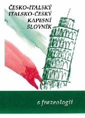 Česko-italský, italsko-český kapesní slovník s frazeologií (Zdeněk Papoušek)