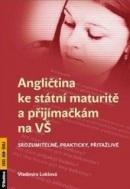 Angličtina ke státní maturitě a přijímačkám na vš (Vladimíra Lokšová)