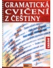 Gramatické cvičení z češtiny - ZADÁNÍ (Daniela Tinková, kolektív)