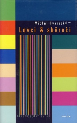 Lovci a sběrači (Michal Hvorecký)