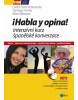 Habla y opina! Intenzivní kurz španělské konverzace (Carlos Ferrer Penaranda)