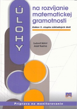 Úlohy na rozvíjanie matematickej gramotnosti žiakov 2. stupňa základných škôl (Bálint)