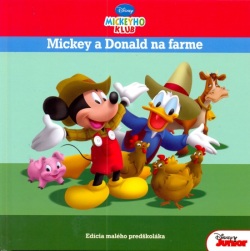 Mickey a Donald na farme - Mickeyho klub (autor neuvedený)