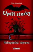 Upíří storky Nebezpečná výprava (Petr Palma, Petra Klabouchová)