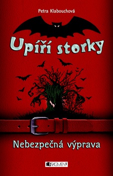 Upíří storky Nebezpečná výprava (Petr Palma, Petra Klabouchová)