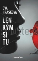 Len kým si tu (Eva Hrašková)