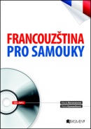 Francouzština pro samouky + CD s MP3 (Petra Kameníková; Vlasta Borovanová; Luděk Bárta)