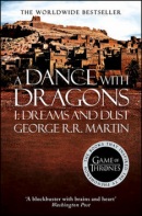 A Dance with Dragons, part1 Dreams and Dust (George R. R. Martin)