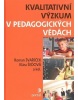 Kvalitativní výzkum v pedagogických vědách