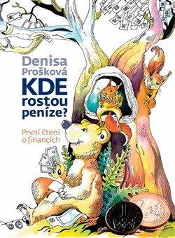 Kde rostou peníze? (Denisa Prošková)