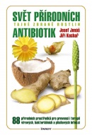 Svět přírodních antibiotik (Jiří Kuchař)