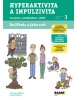 Hyperaktivita a impulzivita Pracovní sešit 3