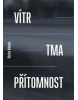 Vítr, tma, přítomnost (Václav Kahuda)