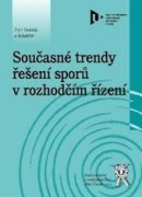 Současné trendy řešení sporů v rozhodčím řízení (Petr Dobiáš, kolektív)
