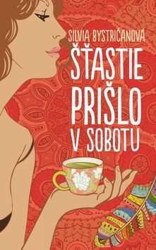 Šťastie prišlo v sobotu (Silvia Bystričanová)