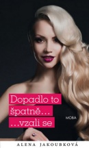 Dopadlo to špatně ... vzali se (Alena Jakoubková)
