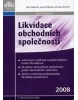 Likvidace obchodních společností 2008 3.aktualizované vydanie (Jaroslav Richter, Petr Adamík, Jana Pilátová)