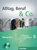 Alltag Beruf & Co. 5 B1/1 Kursbuch +Arbeitsbuch +CD (Becker, N. - Braunert, J.)