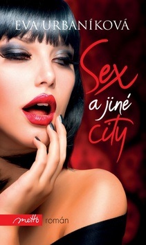Sex a jiné city (Eva Urbaníková)
