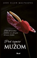 Pod týmto mužom (Jodi Ellen Malpas)