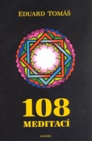 108 meditací, jógových rad, postřehů a pokynů pro pokročilé (Eduard Tomáš)