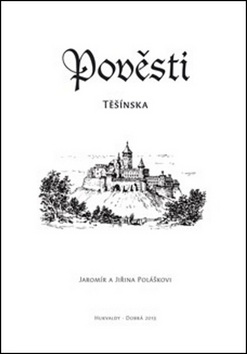 Pověsti Těšínska (Jaromír Polášek, Jiřina Polášková)