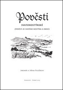 Pověsti svatohostýnské (Jaromír Polášek, Jiřina Polášková)