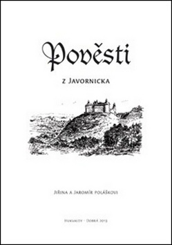 Pověsti z Javornicka (Jaromír Polášek, Jiřina Polášková)