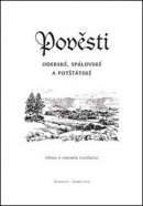 Pověsti Oderské, Spálovské a Potštátské (Jaromír Polášek, Jiřina Polášková)