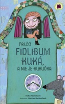 Prečo Fidlibum kuká, a nie je kukučka (Halka Marčeková)