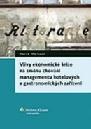 Vlivy ekonomické krize na změnu chování managementu hotelových a gastronomických zařízení (Marek Merhaut)