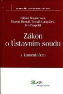 Zákon o Ústavním soudu s komentářem (Ivo Pospíšil, Martin Dostál, Eliška Wagnerová, Tomáš Langášek)