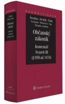 Občanský zákoník Komentář Svazek III (Jan Dvořák, Jiří Švestka, Josef Fiala)
