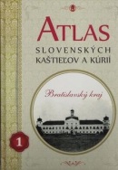 Atlas slovenských kaštieľov a kúrií 1 (kolektív, Nikoleta Jurčinová)