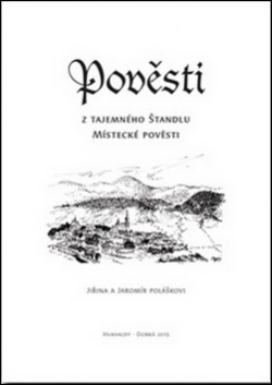 Pověsti z tajemného Štandlu (Jaromír Polášek, Jiřina Polášková)