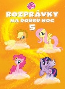 My Little Pony Rozprávky na dobrú noc 5 (kolektív)