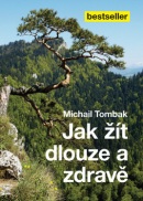 Jak žít dlouze a zdravě (Michail Tombak)