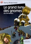 Le Grand Livre des Gnomes 2 - Les Terrassiers (Pratchett, T.)